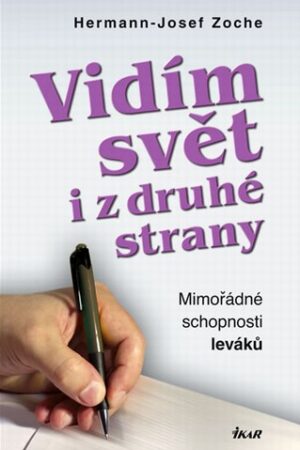VIDÍM SVĚT I Z DRUHÉ STRANY