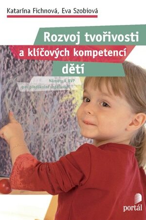 Rozvoj tvořivosti a klíčových kompetencí dětí
