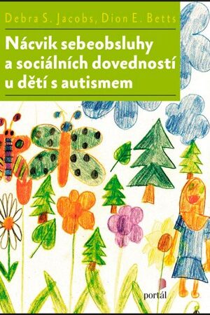 Nácvik sebeobsluhy a sociálních dovedností u dětí s autismem