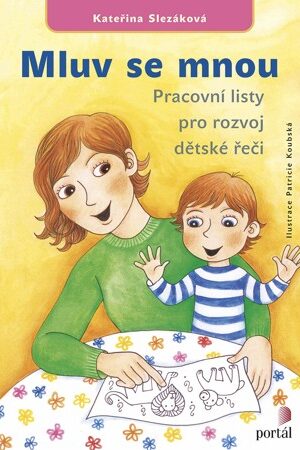 Mluv se mnou - Pracovní listy pro rozvoj dětské řeči