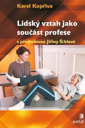 LIDSKÝ VZTAH JAKO SOUČÁST PROFESE
