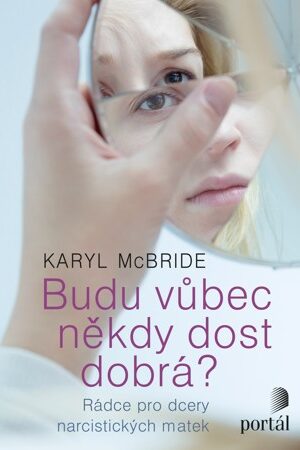 Budu vůbec někdy dost dobrá?