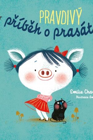 Pravdivý příběh o prasátku