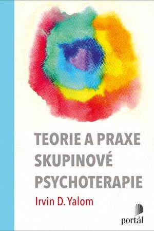Teorie a praxe skupinové psychoterapie