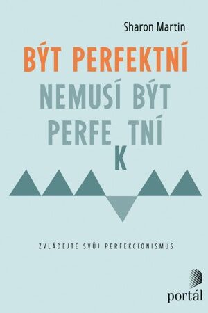 Být perfektní nemusí být perfektní