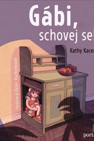 Gábi, schovej se!