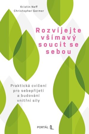 Rozvíjejte všímavý soucit se sebou