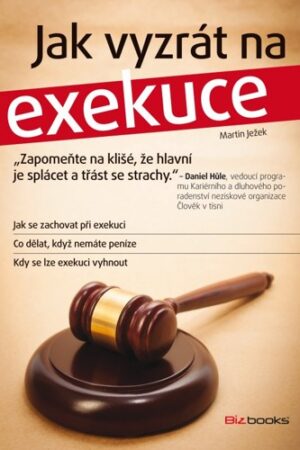 JAK VYZRÁT NA EXEKUCE