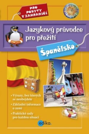 JAZYKOVÝ PRŮVODCE PRO PŘEŽIT-ŠPANĚLSKO