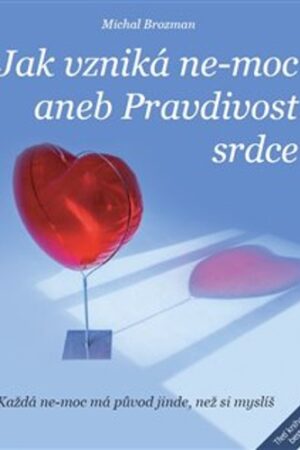JAK VZNIKÁ NE-MOC ANEB PRAVDIVOST SRDCE
