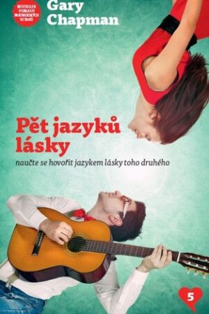 PĚT JAZYKŮ LÁSKY-MALÝ FORMÁT-NAUČTE SE HOVOŘIT JAZYKEM LÁSKY