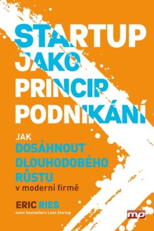 STARTUP JAKO PRINCIP PODNIKÁNÍ