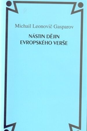 NÁSTIN DĚJIN EVROPSKÉHO VERŠE