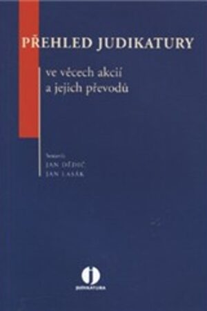 PŘEHLED JUDIKATURY VE VĚCECH AKCIÍ A JEJICH PŘEVODŮ