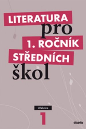 LITERATURA PRO 1.ROČNÍK SŠ-UČEBNICE