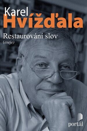 Hvížďala Karel - Restaurování slov
