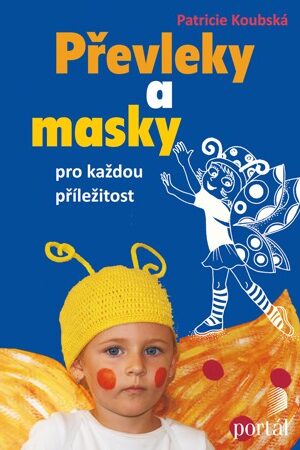 Převleky a masky pro každou příležitost