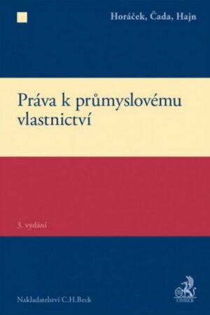 PRÁVA K PRŮMYSLOVÉMU VLASTNICTVÍ 3.VYD.