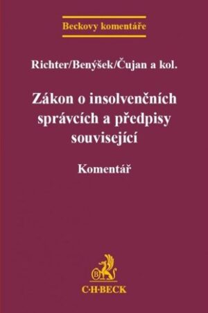 ZÁKON O INSOLVENČNÍCH SPRÁVCÍCH A PŘEDPISY SOUVISEJÍCÍ-KOM.