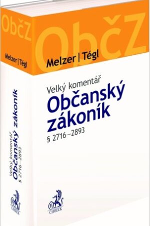 OBČANSKÝ ZÁKONÍK §2716-2893. VELKÝ KOMENTÁŘ