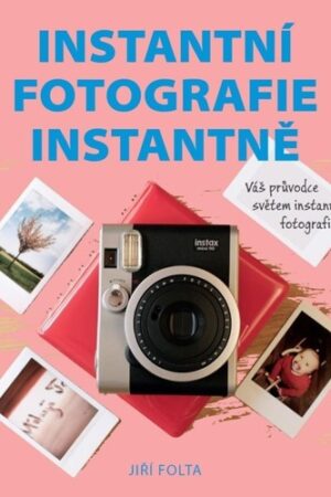 Instantní fotografie instantně