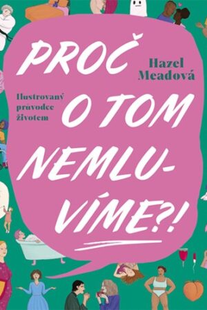 Proč o tom nemluvíme?!