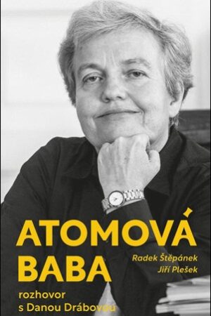 ATOMOVÁ BABA - ROZHOVOR S DANOU DRÁBOVOU