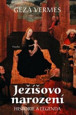 JEŽÍŠOVO NAROZENÍ - HISTORIE A LEGENDA