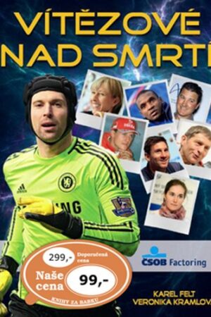 VÍTĚZOVÉ NAD SMRTÍ