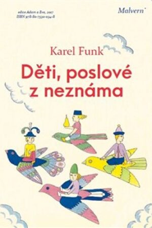 DĚTI, POSLOVÉ Z NEZNÁMA