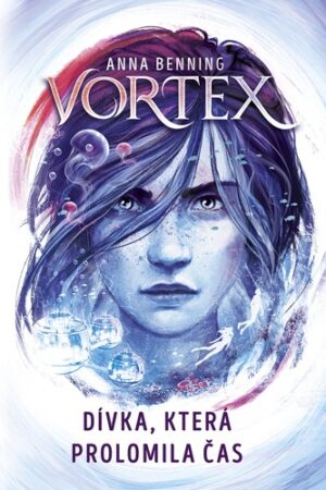 VORTEX DÍVKA, KTERÁ PROLOMILA ČAS