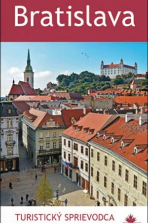 BRATISLAVA-TURISTICKÝ SPRIEVODCA
