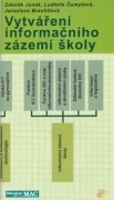 VYTVÁŘENÍ INFORMAČNÍHO ZÁZEMÍ ŠKOLY
