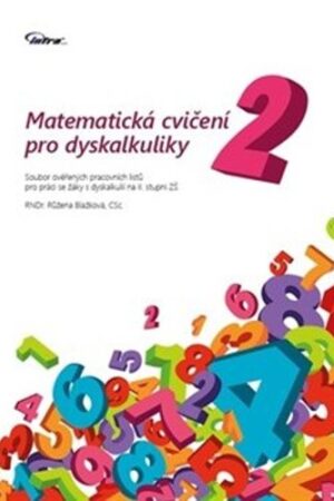 MATEMATICKÁ CVIČENÍ PRO DYSKALKULIKY 2