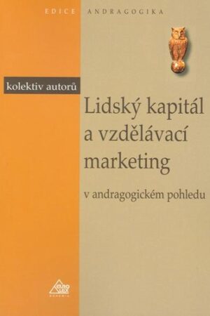 LIDSKÝ KAPITÁL A VZDĚLÁVACÍ MARKETING