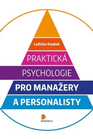 Praktická psychologie pro manažery a personalisty