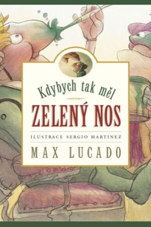 KDYBYCH TAK MĚL ZELENÝ NOS