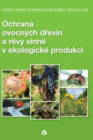 Ochrana ovocných dřevin a révy vinné v ekologické produkci