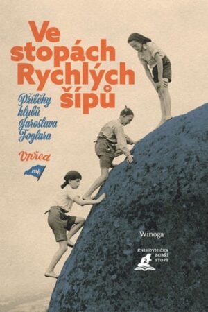 Ve stopách Rychlých šípů