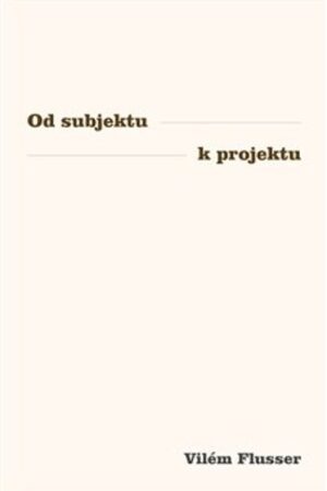 OD SUBJEKTU K PROJEKTU