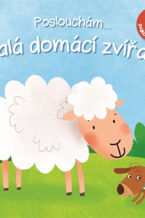 POSLOUCHÁM... MALÁ DOMÁCÍ ZVÍŘATA