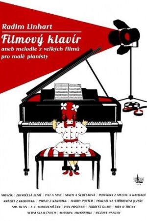 FILMOVÝ KLAVÍR ANEB MELODIE Z VELKÝCH FILMŮ PRO MALÉ PIANIST