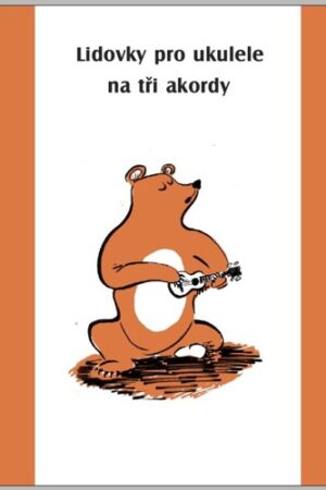 LIDOVKY PRO UKULELE NA TŘI AKORDY