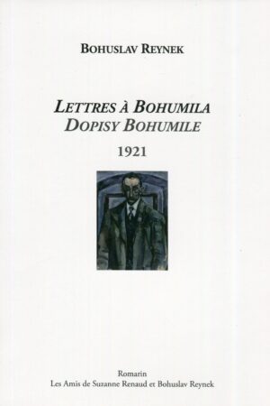 Lettres à Bohumila – Dopisy Bohumile. 1921