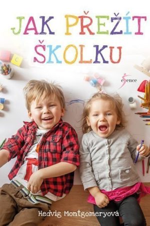 Jak přežít školku