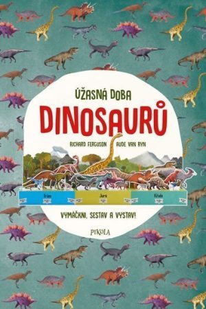Úžasná doba dinosaurů
