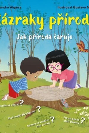 Zázraky přírody - Jak příroda čaruje