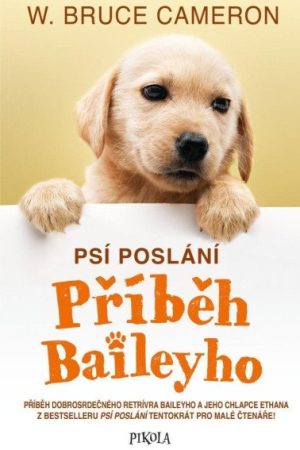 Psí poslání: Příběh Baileyho