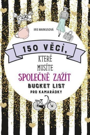 150 věcí, které musíte společně zažít - Bucket list pro kamarádky