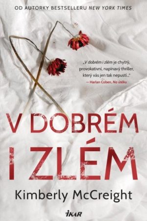 V dobrém i zlém